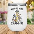 Grammie Grandma Gift Worlds Best Dog Grammie Wine Tumbler