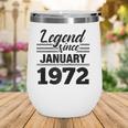 Legend Since January 1972 50Th Birthday 50 Years Old Wine Tumbler