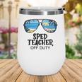 Sped Teacher Off Duty Sunglasses Beach Hello Summer Wine Tumbler