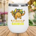 Tacosaurus Kid Taco Cinco De Mayo Kid Dinosaur Taco Wine Tumbler