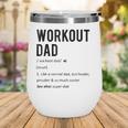 Workout Dad Tee - Fathers Day Gift Son Daughter Wife Wine Tumbler