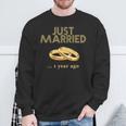 1St Wedding Anniversary Just Married 1 Year Ago Sweatshirt Gifts for Old Men