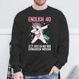 40Geburtstag 40 Jahre Einhorn Damen Herren Birthday Black S Sweatshirt Geschenke für alte Männer