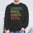 50 Years Old 50Th Birthday Legend Since March 1974 Sweatshirt Gifts for Old Men