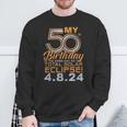 My 50Th Birthday Total Solar Eclipse April 8Th 2024 Sweatshirt Gifts for Old Men