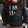 I Am 53 Plus 1 Middle Finger For A 54Th Birthday For Women Sweatshirt Gifts for Old Men