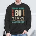 80Th Birthday Hours Days Months 80 Years Old Bday Sweatshirt Gifts for Old Men