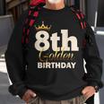 8Th Golden Birthday Age Crown 8 Year Old B-Day Sweatshirt Gifts for Old Men