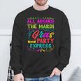 All Aboard The Mardi Gras Party Express Street Parade Sweatshirt Gifts for Old Men