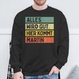 Alles Wird Gut Hier Kommt Martin Retro Vintage Saying Black Sweatshirt Geschenke für alte Männer