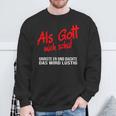 Als Gott Mich Schuf Grinste Er German Language Black Sweatshirt Geschenke für alte Männer