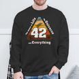 The Answer To Life The Universe And Everything Is Simple 42 Sweatshirt Gifts for Old Men