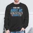 Ask Me About My Tax Preparation Service Blue Text Version Sweatshirt Gifts for Old Men
