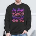 Aw Ship It's A Girls Trip Cruise 2024 Vacation Matching Sweatshirt Gifts for Old Men