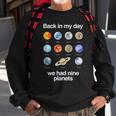 Back In My Day We Had Nine Planets Science Sweatshirt Gifts for Old Men