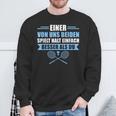 Badminton Einer Von Uns Spielt Besser Sweatshirt Geschenke für alte Männer