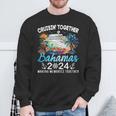 Bahamas Cruise 2024 Family Vacation Cruisin Together Bahamas Sweatshirt Gifts for Old Men