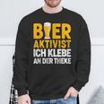 Bier-Aktivist Schwarzes Sweatshirt, Ich Klebe An Der Theke Lustiges Biertrinker-Design Geschenke für alte Männer