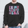 In My Birthday Era Birthday Sweatshirt Gifts for Old Men