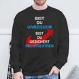 Bist Du Unbequem Bist Du Gesicher Sweatshirt Geschenke für alte Männer