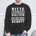 Bitte Abstand Halten Ich Bin Nicht Geimpft Bitte S Sweatshirt Geschenke für alte Männer