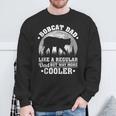 Bobcat Dad Like A Regular Dad Bobcat Father's Day Sweatshirt Gifts for Old Men