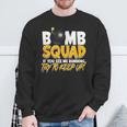 Bomb Squad If You See Me Running Try To Keep Up Fight Sweatshirt Gifts for Old Men