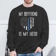 My Boyfriend Hero Thin Blue Line Us Flag Sweatshirt Gifts for Old Men