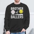 Brother Of Ballers Baseball Softball Father's Day Sweatshirt Gifts for Old Men