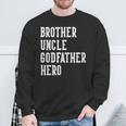Brother Uncle Godfather Hero Father's Day Uncle Birthday Sweatshirt Gifts for Old Men