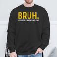 Bruh Formerly Known As Dad Vintage Father's Day Men Sweatshirt Gifts for Old Men