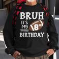 Bruh It's My 8Th Birthday 8 Year Old Football Player Sweatshirt Gifts for Old Men