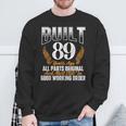 Built 89 Years Ago 89Th Birthday 89 Years Old Bday Sweatshirt Gifts for Old Men