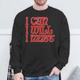 'I Can I Will I Must' Inspirational Message Overcome Sweatshirt Gifts for Old Men