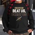 If You Can't Beat Us Cheat Us Sweatshirt Gifts for Old Men