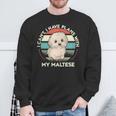 I Can't I Have Plans With My Maltese Dog Lover Maltese Sweatshirt Gifts for Old Men