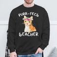 Cat Lover For Teachers Educators Appreciation Sweatshirt Gifts for Old Men