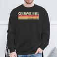 Chapel Hill Nc North Carolina City Home Roots Sweatshirt Gifts for Old Men