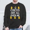 Chicks Are All Over Me Easter Baby Chicken Kids Boys Sweatshirt Gifts for Old Men