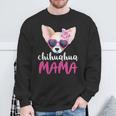 Chihuahua Mama For Women Chihuahua Mom Sweatshirt Gifts for Old Men