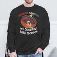 Christmas Baby Cheeses Mexican Word Of The Day Sweatshirt Gifts for Old Men