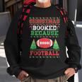 Christmas Booked Because Football Sport Lover Xmas Sweatshirt Gifts for Old Men