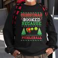 Christmas Booked Because Pickleball Sport Lover Xmas Sweatshirt Gifts for Old Men