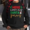 Here Comes Santa Paws Christmas Pajama X-Mas Dog Lover Puppy Sweatshirt Gifts for Old Men