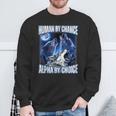 Cool Alpha Wolf Meme Human By Chance Alpha By Choice Sweatshirt Gifts for Old Men