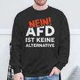 Cooles Mit Spruch Gegen Afd Rassismus Gewalt & Hass Sweatshirt Geschenke für alte Männer