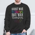 Count Your Rainbows Not Your Thunderstorms Motivation Sweatshirt Gifts for Old Men