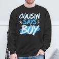 Cousin Says Boy Gender Reveal Baby Shower Party Matching Sweatshirt Gifts for Old Men