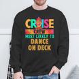 Cruise Crew Most Likely To Dance On Deck Hippie Sweatshirt Gifts for Old Men