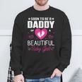 Cute Expecting Father Dad Soon To Be Daddy Of A Girl Sweatshirt Gifts for Old Men